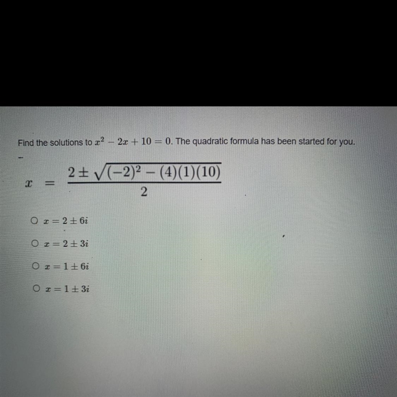 Find the solutions to x2-2x+10=0. The quadratic formula has been started for you.-example-1