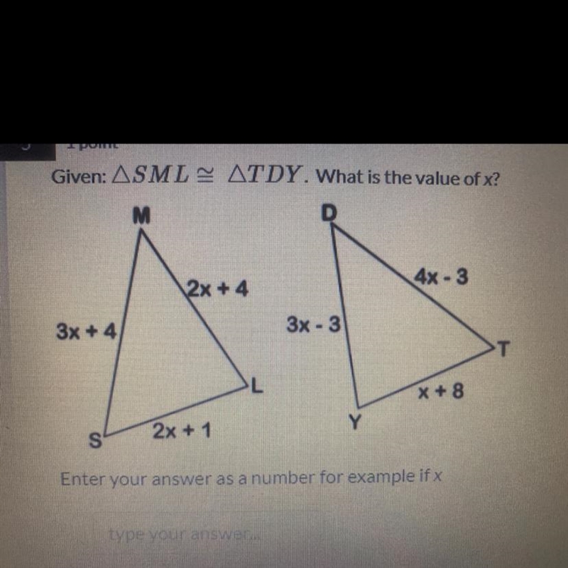 Given triangle SML is congruent to TDY. what is the value of x-example-1