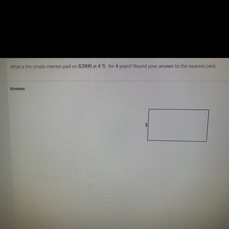 What is the simple interest paid on 2000$ at 4% for 4 years?-example-1