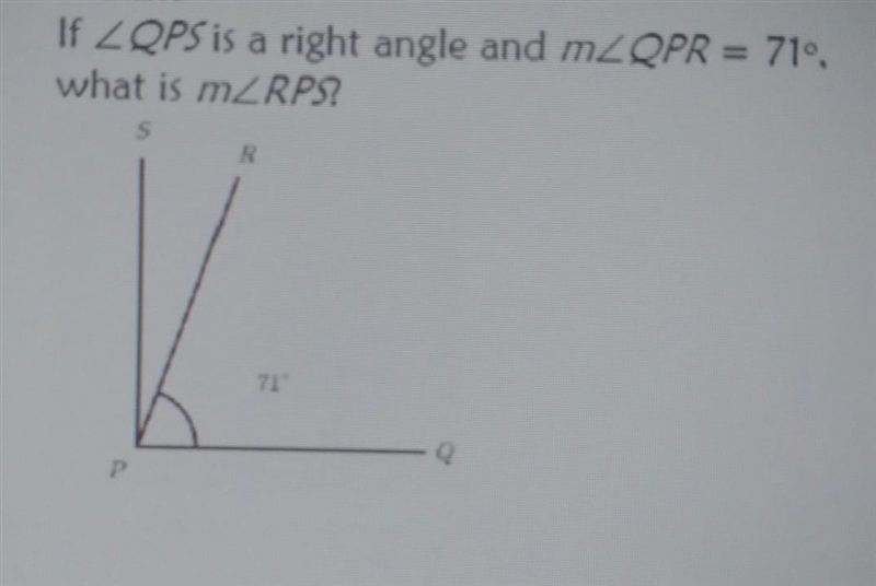 If ZQPS is a right angle and mLQPR = 71 ° . what is mZRPS-example-1