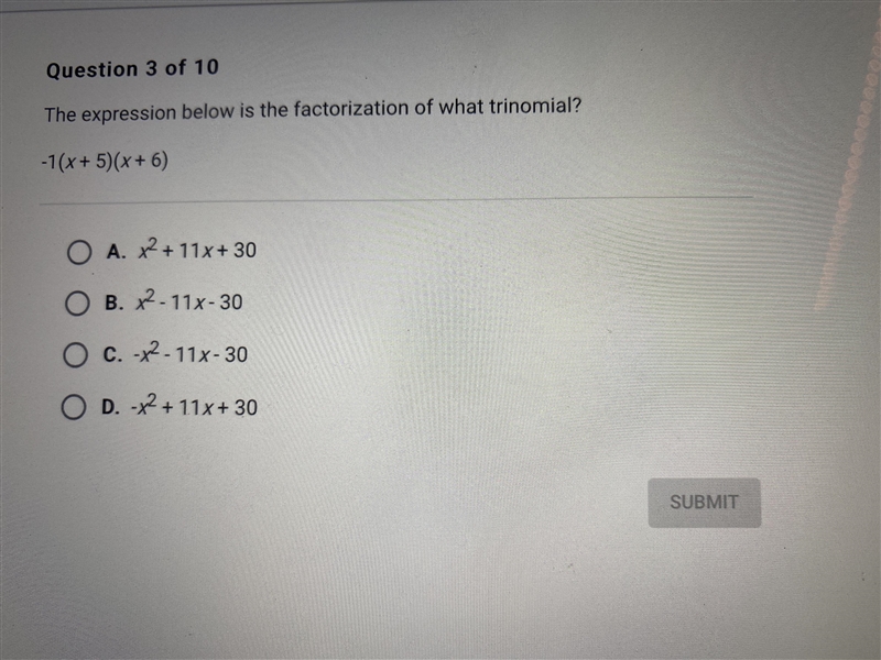 The expression below is the factorization of what trinomial? -1(x+5)(x+6)A. x^2 + 11x-example-1