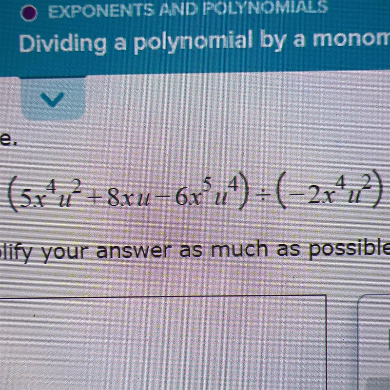 Divide:Topic: Dividing a polynomial by a monomial: Multivariate Simplify your answer-example-1