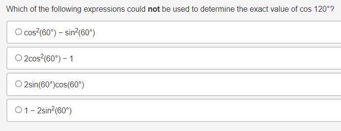 Which of the following expressions could not be used to determine the exact value-example-1