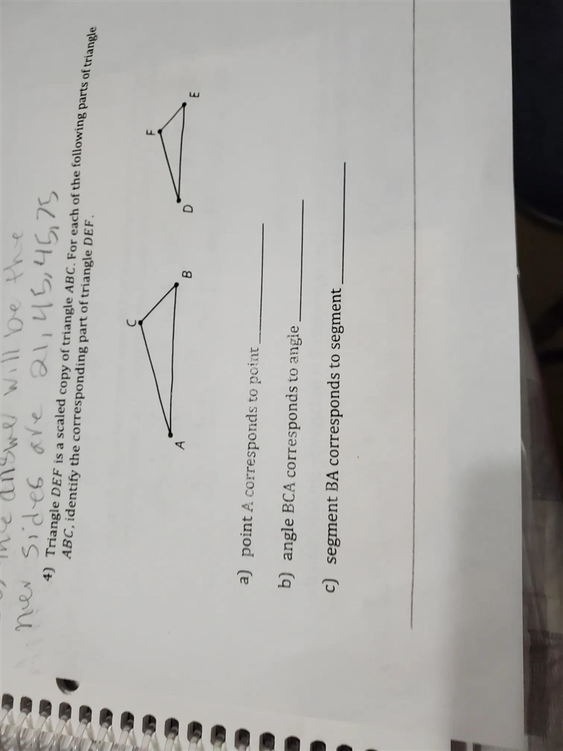 a 4) Triangle DEF is a scaled copy of triangle ABC. For each of the following parts-example-1