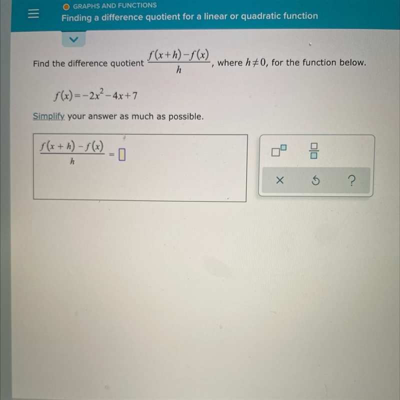 O GRAPHS AND FUNCTIONSFinding a difference quotient for a linear or quadratic function-example-1