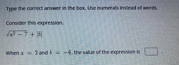 1Type the correct answer in the box. Use numerals Instead of words.Consider this expression-example-1