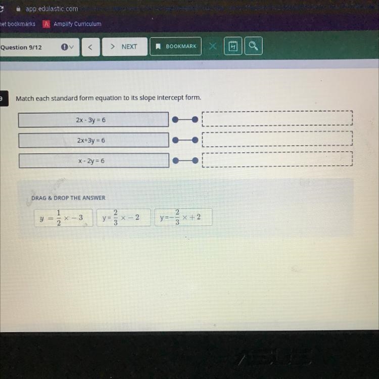 9Match each standard form equation to its slope intercept form.2x - 3y = 62x+3y = 6x-example-1