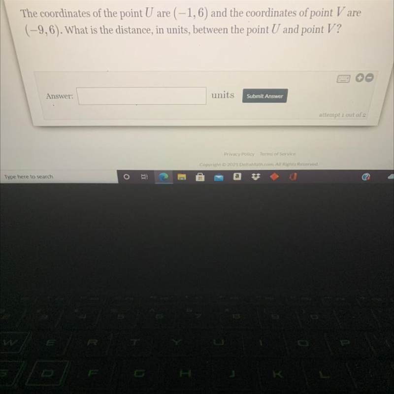 The coordinates of the point U are (-1,6) and the coordinates of point V are(-9,6). What-example-1