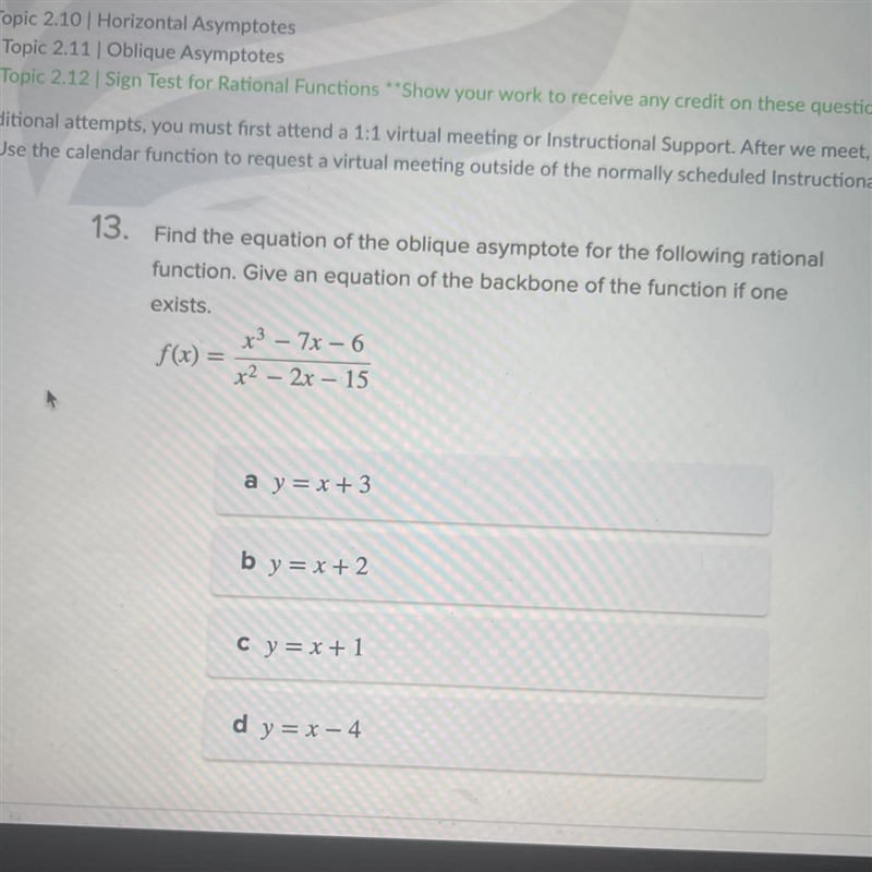 Find the equation of the oblique asymptote for the following rational function. Give-example-1