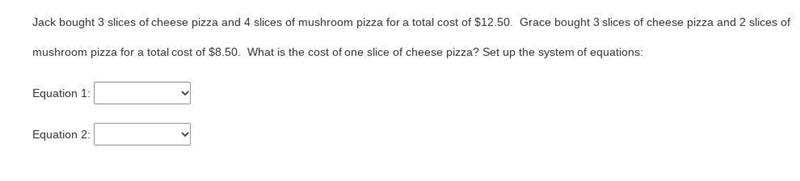 Jack bought 3 slices of cheese pizza and 4 slices of mushroom pizza for a total cost-example-1