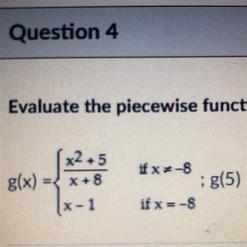 Evaluate the piecewise function at the given value of the independent variable-example-1