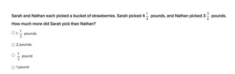 Sarah and Nathan each picked a bucket of strawberries. Sarah picked 4 1/4 pounds, and-example-1