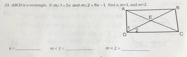 23. ABCD is a rectangle. If m21-5x and m22 - 8x -1, find x, m<1, and m<2.ABEDm-example-1