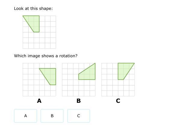 Please help me it's due now, please Which image shows a rotation? A, B, or C-example-1