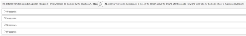 The distance from the ground of a person riding on a Ferris wheel can be modeled by-example-1