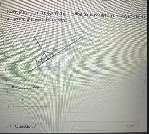 Given the diagram below, find x. The diagram is not drawn to scale. Round youranswer-example-1