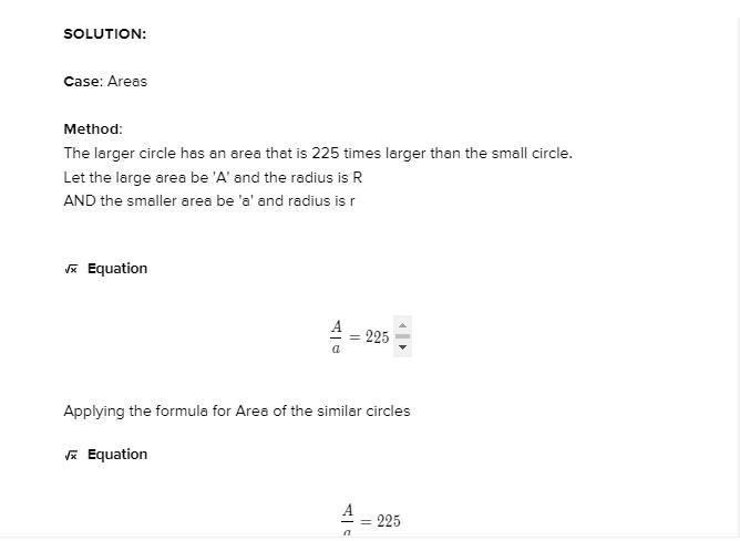 two circles are similar. If the larger circle has an area that is 225 times larger-example-2