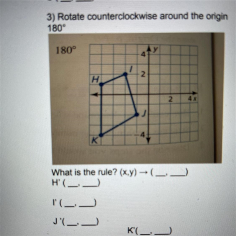 3) Rotate counterclockwise around the origin180°180°Ay41NН.2.4xK44What is the rule-example-1