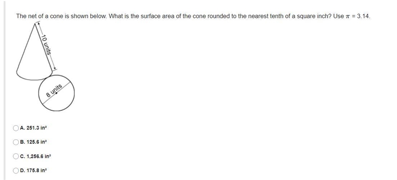 The net of a cone is shown below. What is the surface area of the cone rounded to-example-1