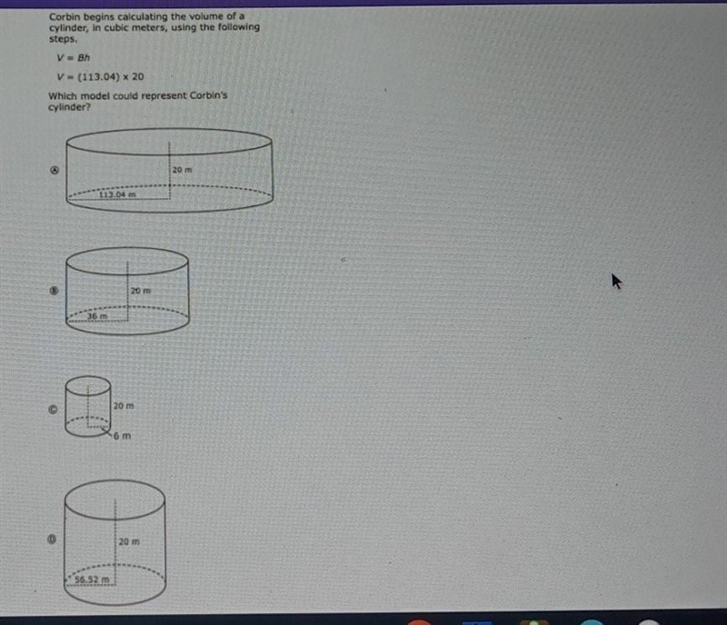 Corbin begins calculating the volume of a cylinder, in cubic meters, using the following-example-1