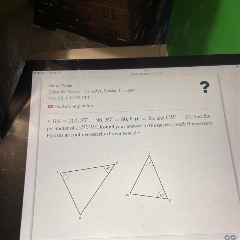 If RS = 102, ST = 96, RT = 80, VW = 24, and UW = 20, find theperimeter of AUVW. Round-example-1