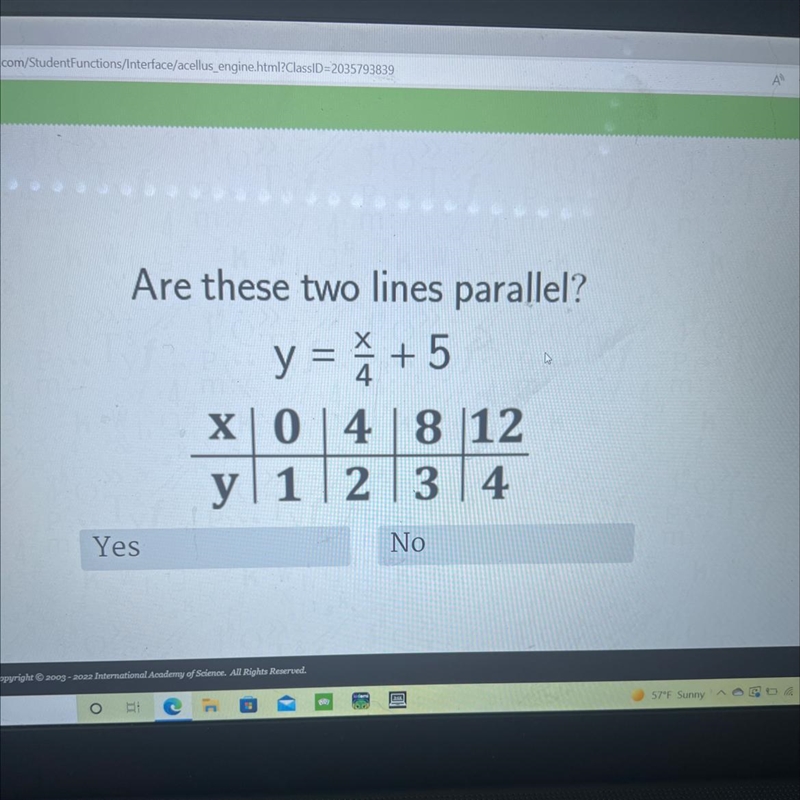 Are these two lines parallel?y = = + 5=4X| 04 | 8 |12y 1 2 3 4-example-1