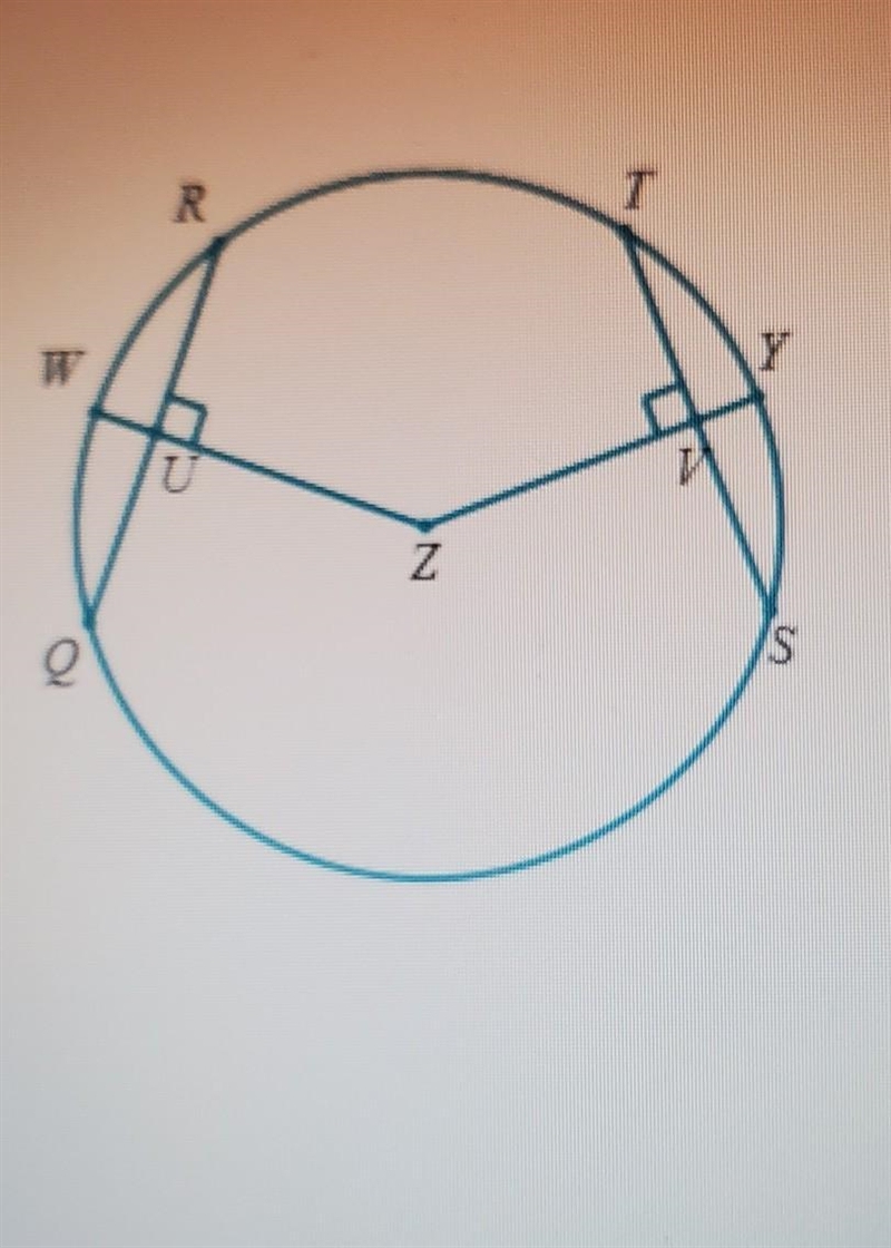 In the figure below Z is the center ofbthe circle. Suppose that QR= 10, ST = 10, UZ-example-1