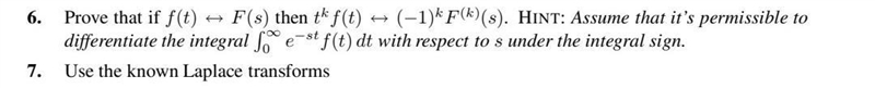 Section 8.1 Introduction to the Laplace Transforms Problem 6. Prove that if f(t)↔ F-example-1