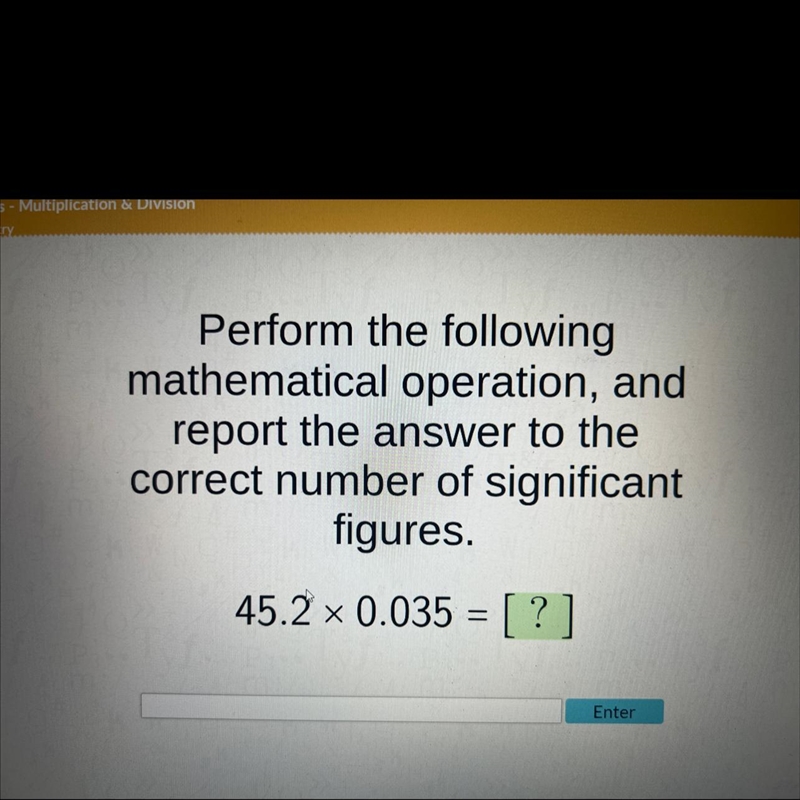 Perform the followingmathematical operation, andreport the answer to thecorrect number-example-1