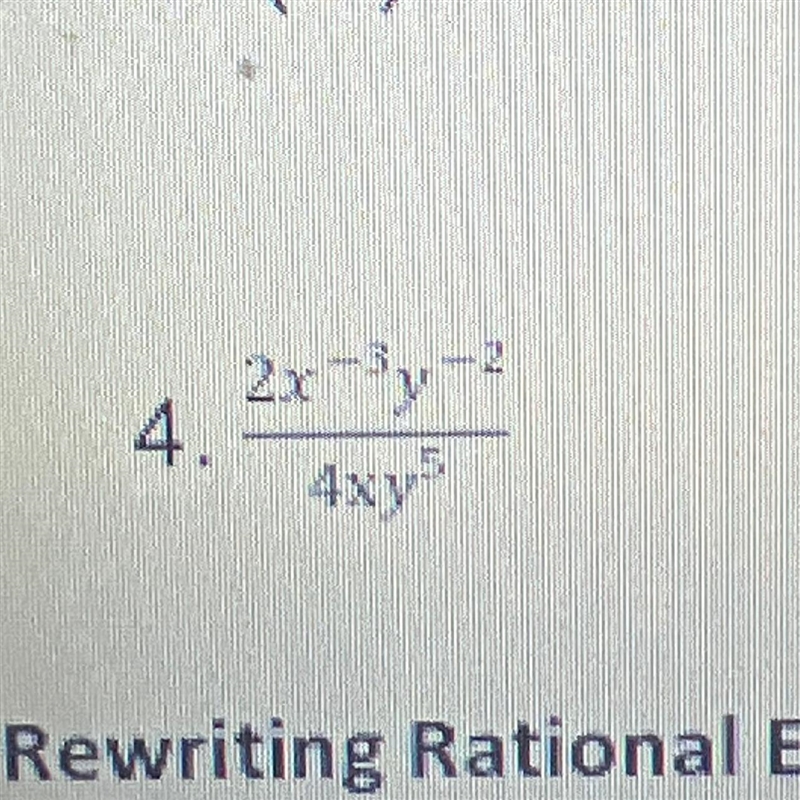 2x^-3 y^-2 —————— 4xy^5-example-1