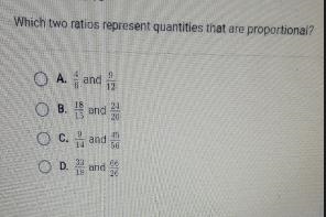 Which two ratios represent quantities that are proportional? A. and i 9 B. 의 and С-example-1