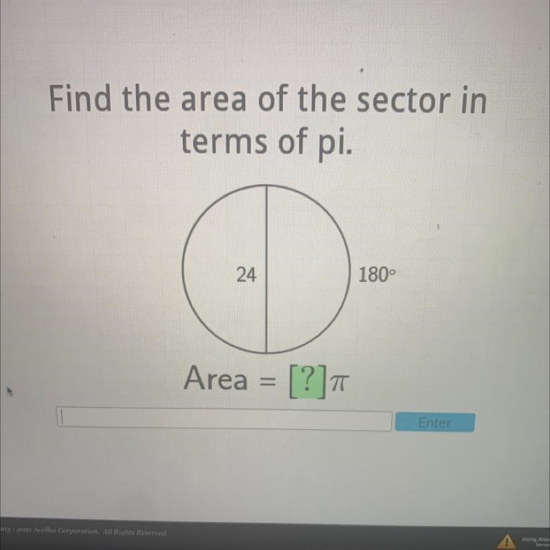 Find the area of the sector interms of pi.24180°Area =-example-1