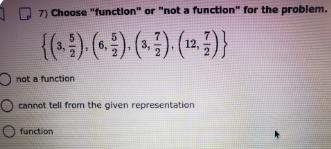 Choose "function" or "not a function" for the problem. {(39)(6,5)(3), (12. 2)} not-example-1