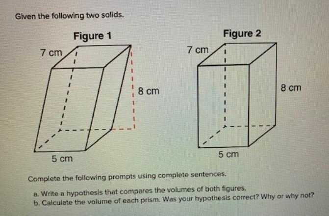 Given the following two solids.Complete the following prompts using complete sentences-example-1