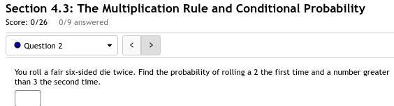 2. You roll a fair six-sided die twice. Find the probability of rolling a 2 the first-example-1