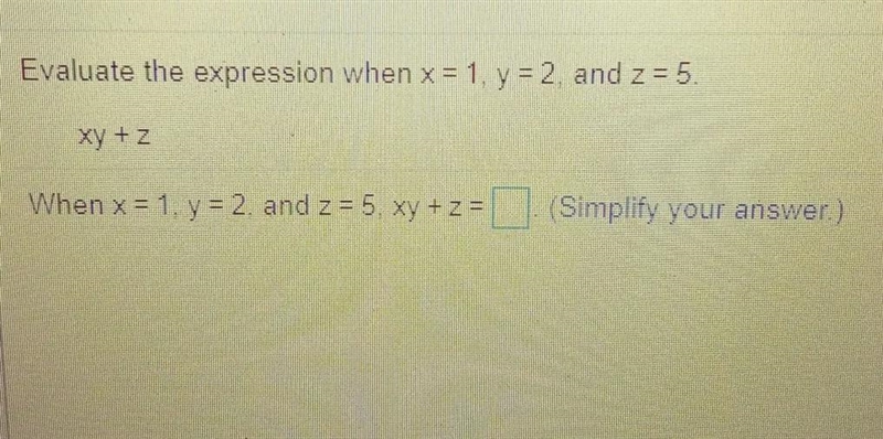 Evaluate the expression when x equals 1 y equals 2 and Z equals 5-example-1