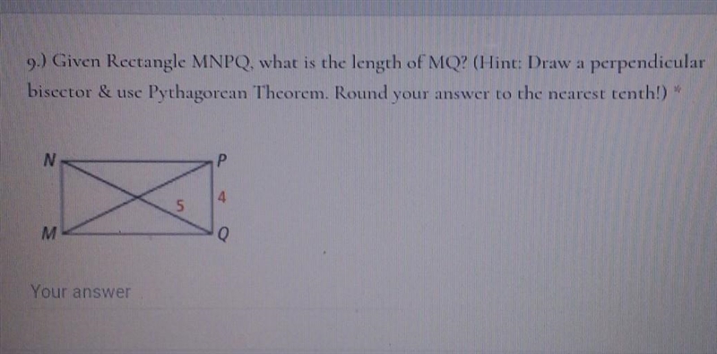 Given Rectangle MNPQ, what is the length of MQ? (Hint: Draw a perpendicular bisector-example-1