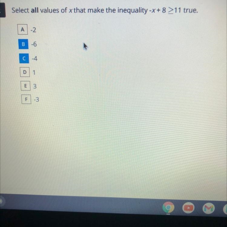 2Select all values of x that make the inequality -x + 8 >11 true.A-2B-6С-4D1E3F-example-1