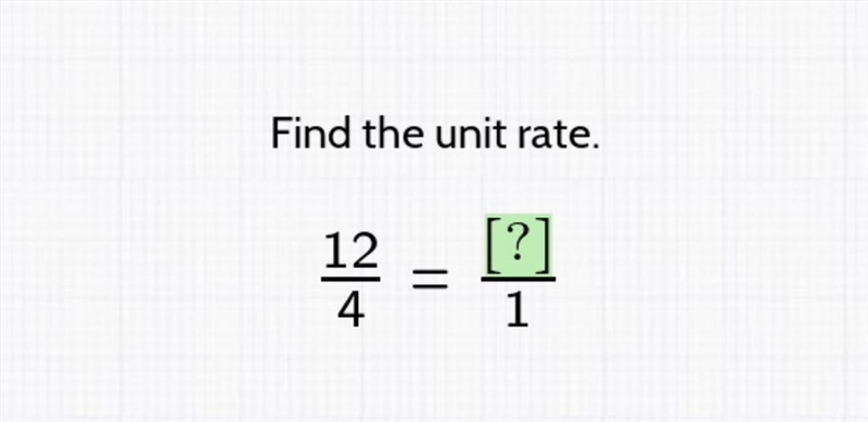 Find the unit rate. 1¹/2 = 4 [?] 1-example-1