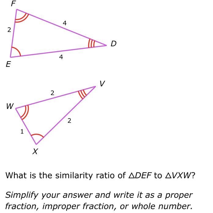 DEF~△VXW.244FED122WXVWhat is the similarity ratio of △DEF to △VXW?Simplify your answer-example-1