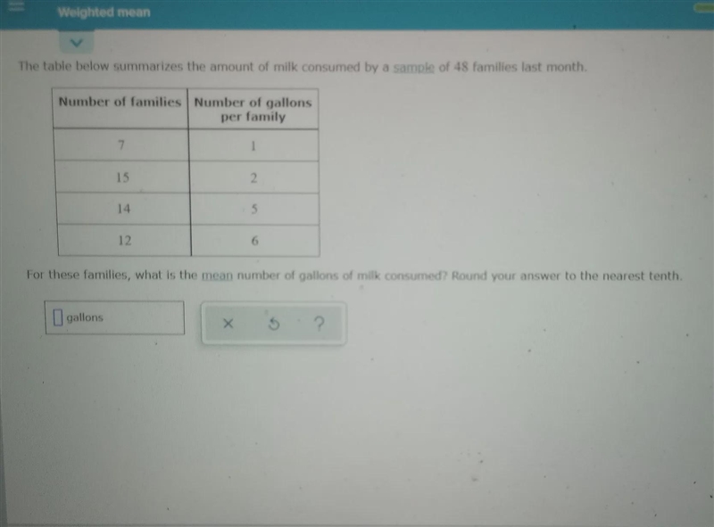 The table below summarizes the amount of milk consumed by a sample of 48 families-example-1