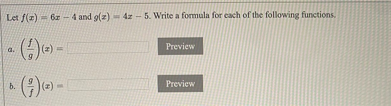 Let f(x) = 6x - 4 and g(x) = 4x - 5. Write a formula for each of the following functions-example-1