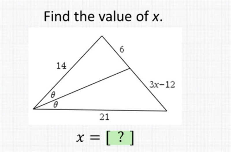 Find the value of x. 6 14 8 0 21 x = [ ? ] 3x-12-example-1