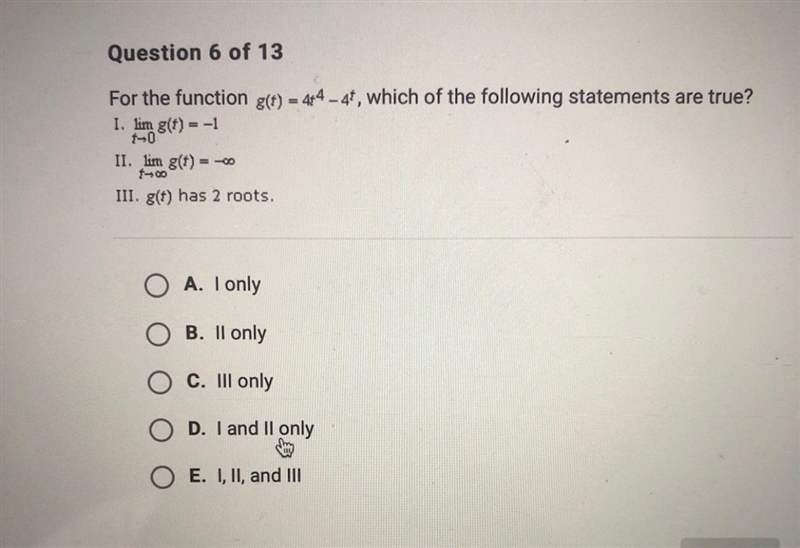 For the function g(t)=4t^4 -4^t, which of the following statements are true?-example-1