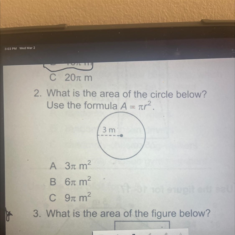 2. What is the area of the circle below? Use the formula A = nr2. 3 m А зл m2 B 6T-example-1