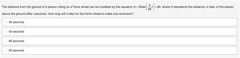 The distance from the ground of a person riding on a Ferris wheel can be modeled by-example-1