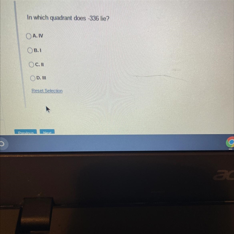 In which quadrant does -336 lie?A. IVOB.IOC. IID. IIIReset Selection-example-1