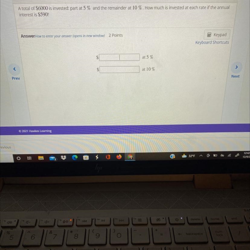 A total of $6000 is invested: part at 5% and the remainder at 10%. How much is invested-example-1