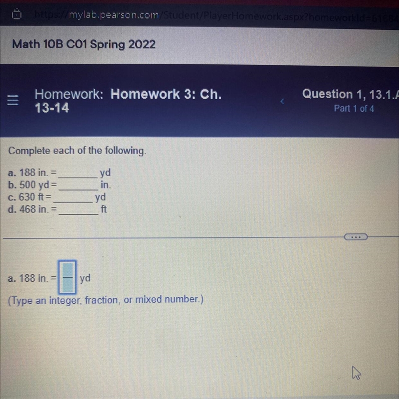 Complete each of the following.a. 188 in.ydb. 500 yd =inc. 630 ft =ydd. 468 in. =ft-example-1