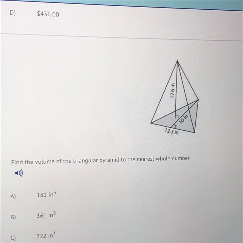 Find the volume of the triangular pyramid to the nearest whole number.HighlightA)181 in-example-1